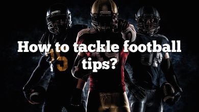 How to tackle football tips?