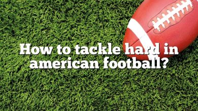 How to tackle hard in american football?