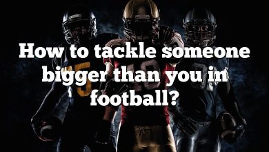 How to tackle someone bigger than you in football?