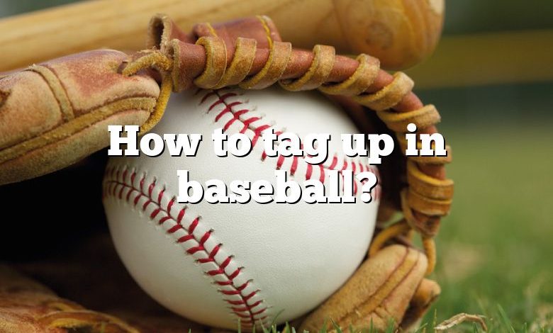 How to tag up in baseball?