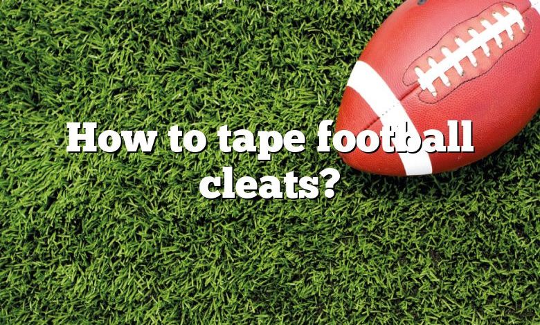 How to tape football cleats?