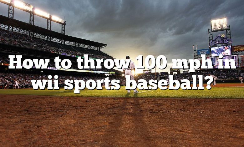 How To Throw 100 Mph In Wii Sports Baseball Dna Of Sports