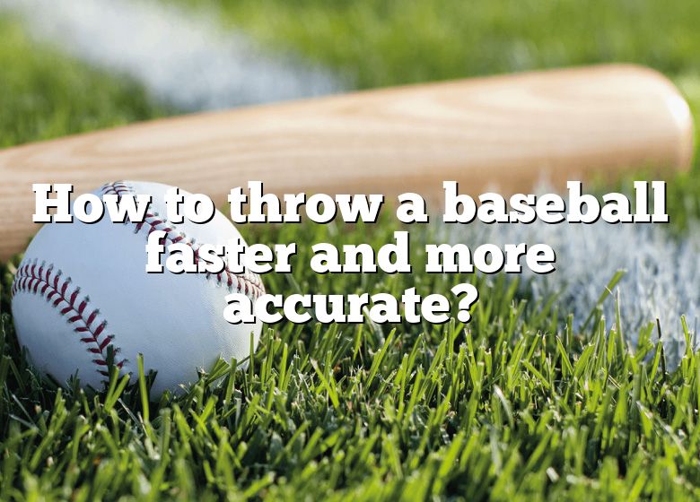 how-to-throw-a-baseball-faster-and-more-accurate-dna-of-sports