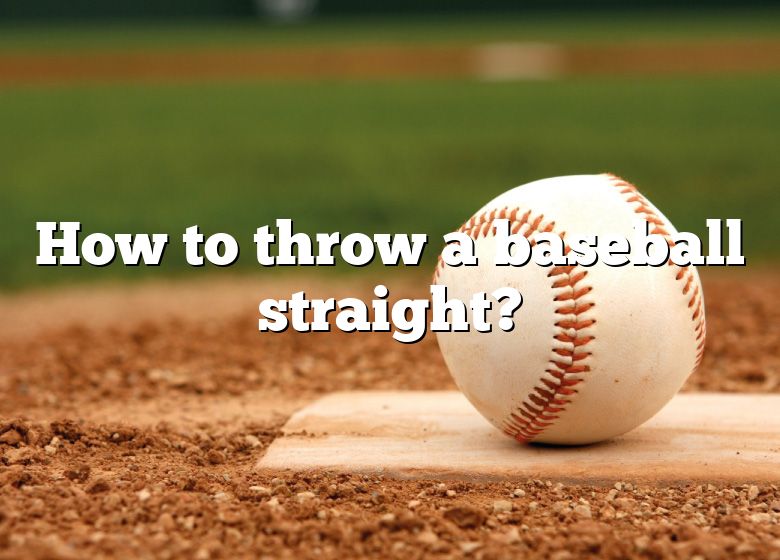 how-to-throw-a-baseball-straight-dna-of-sports