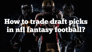 How to trade draft picks in nfl fantasy football?