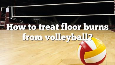 How to treat floor burns from volleyball?