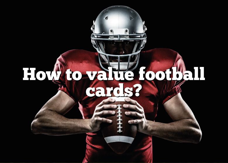 how-to-value-football-cards-dna-of-sports