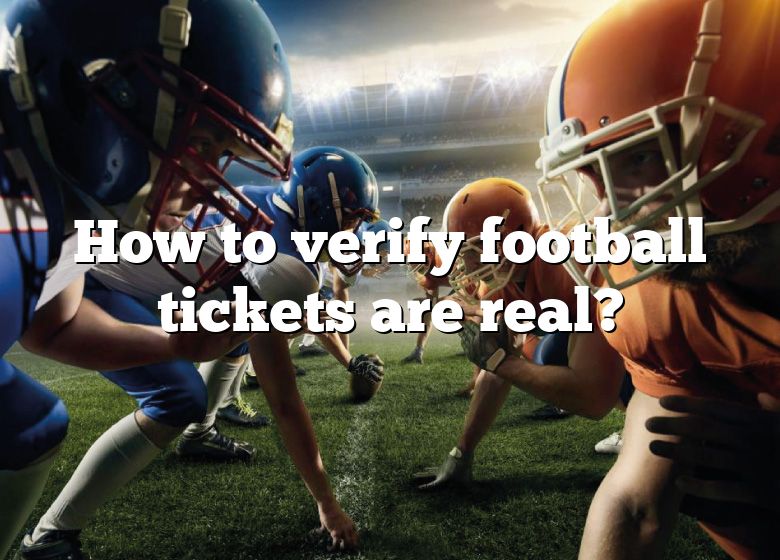 How to Identify Fake Football Tickets