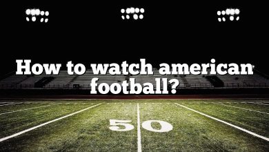 How to watch american football?