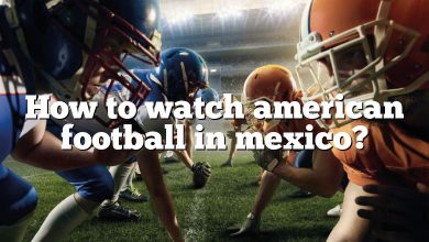 How to watch american football in mexico?