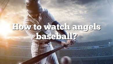 How to watch angels baseball?