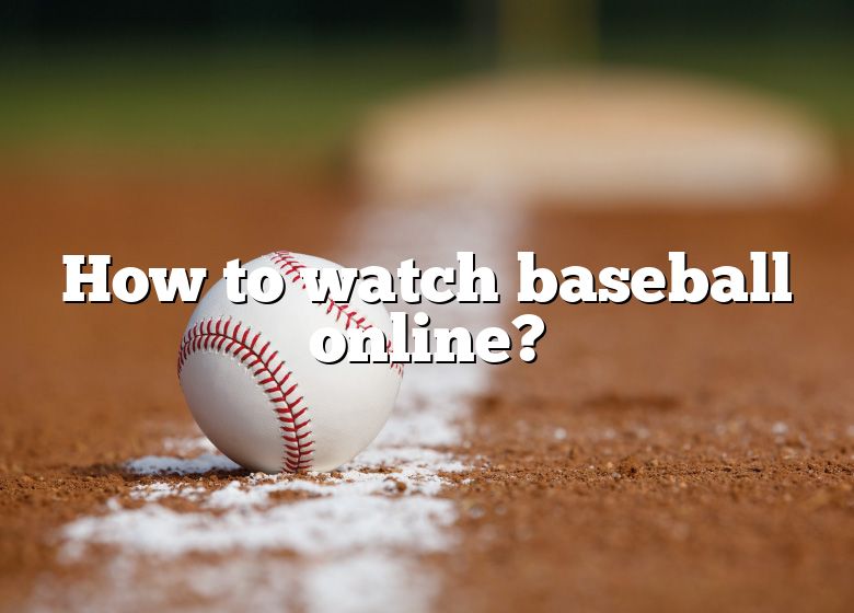 how-to-watch-baseball-online-dna-of-sports