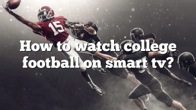 How to watch college football on smart tv?