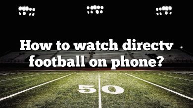 How to watch directv football on phone?