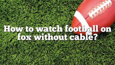 How to watch football on fox without cable?