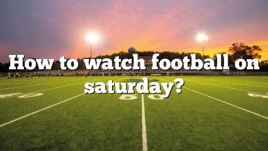 How to watch football on saturday?