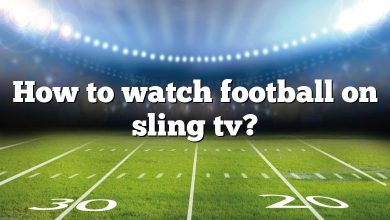 How to watch football on sling tv?