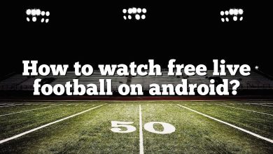 How to watch free live football on android?