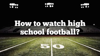 How to watch high school football?