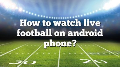 How to watch live football on android phone?