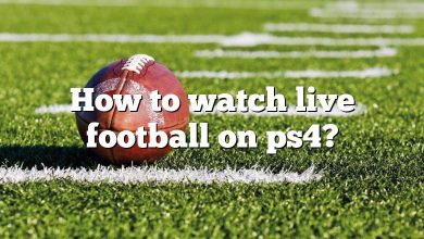 How to watch live football on ps4?