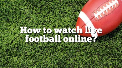 How to watch live football online?