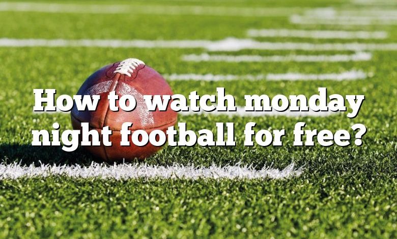 How to watch monday night football for free?