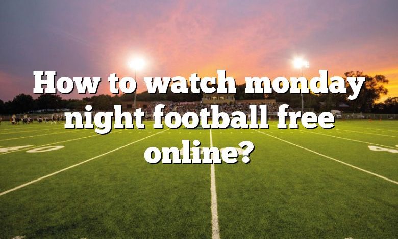 How to watch monday night football free online?