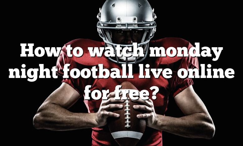 How to watch monday night football live online for free?