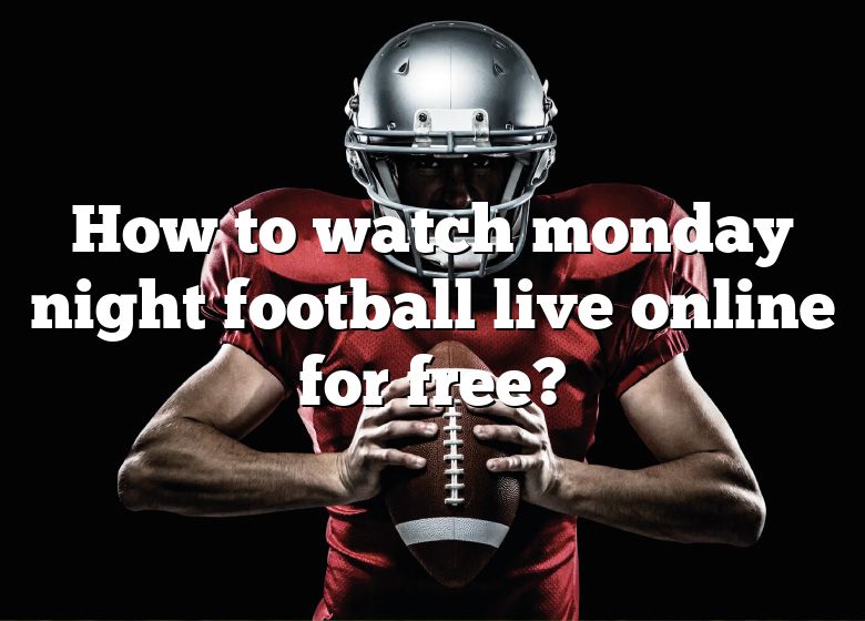 How To Watch Monday Night Football Live Online For Free DNA Of SPORTS