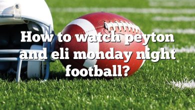 How to watch peyton and eli monday night football?