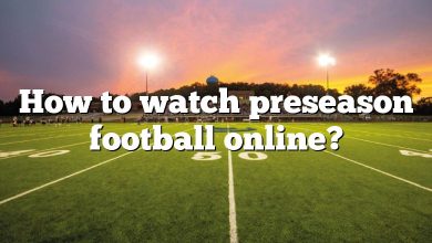 How to watch preseason football online?