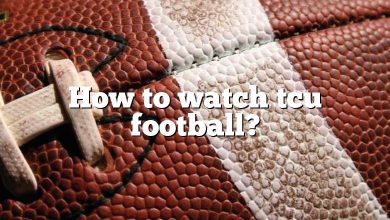 How to watch tcu football?