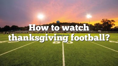 How to watch thanksgiving football?