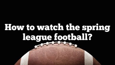 How to watch the spring league football?