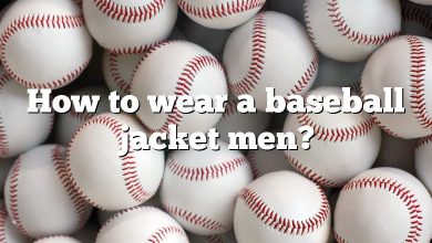 How to wear a baseball jacket men?