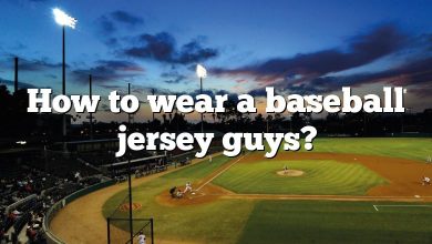 How to wear a baseball jersey guys?