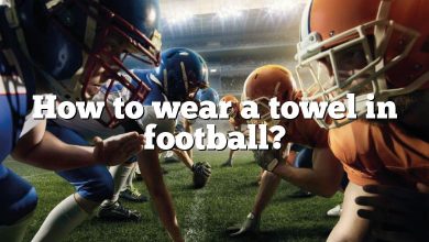 How to wear a towel in football?