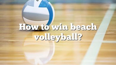 How to win beach volleyball?