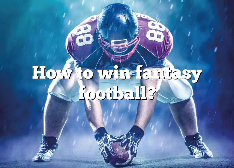 How To Win Fantasy Football? DNA Of SPORTS