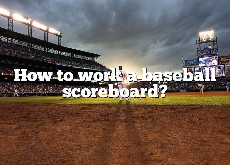 How Does A Baseball Scoreboard Work