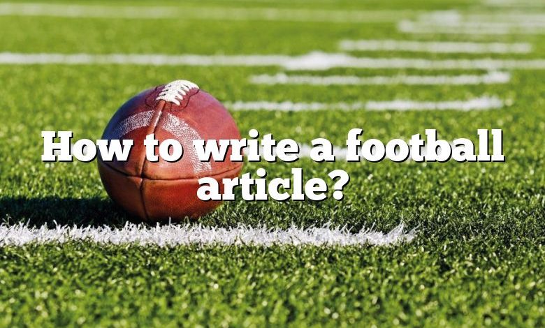 How to write a football article?