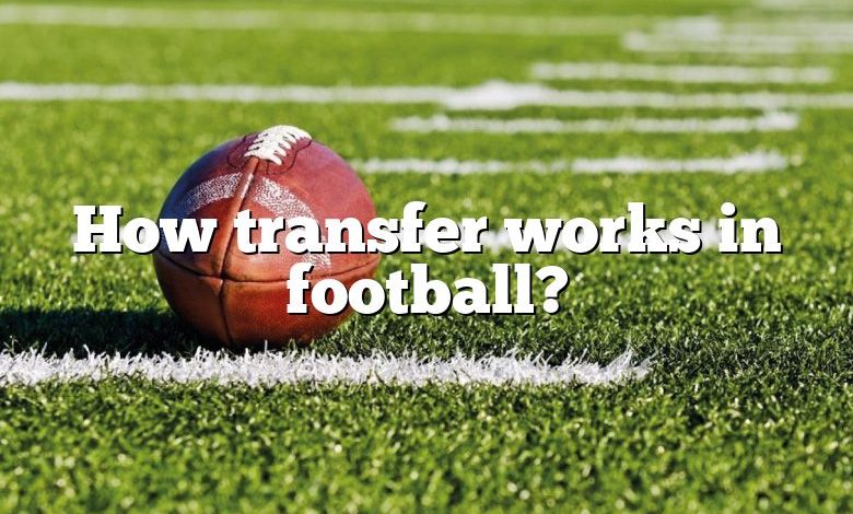 How transfer works in football?