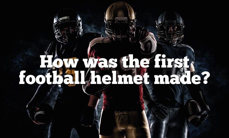 what-was-the-first-football-helmet-made-of-dna-of-sports