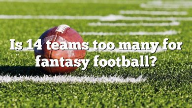 Is 14 teams too many for fantasy football?