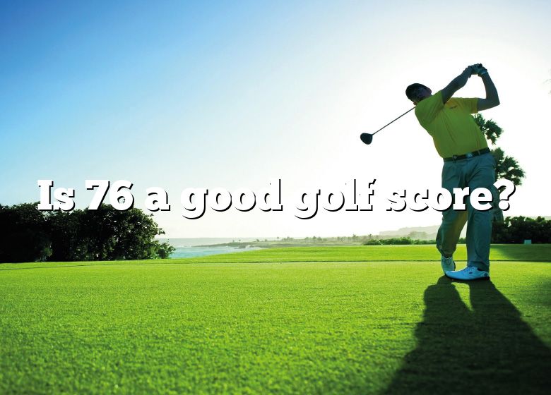 is-76-a-good-golf-score-dna-of-sports