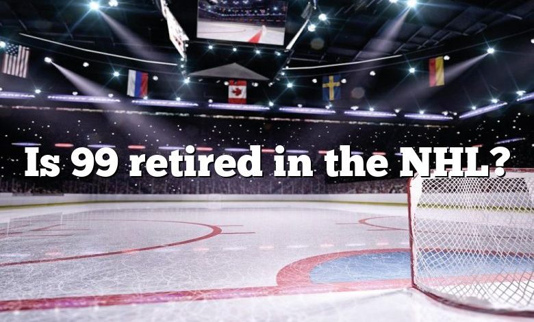 Is 99 retired in the NHL?