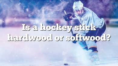 Is a hockey stick hardwood or softwood?