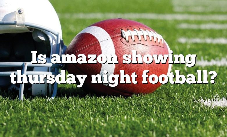 Is amazon showing thursday night football?