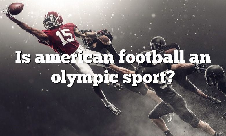 Is american football an olympic sport?